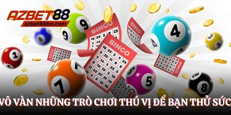 Vô vàn những trò chơi đỉnh cao cho bạn thử sức